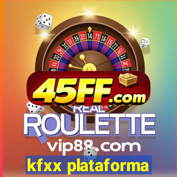 kfxx plataforma